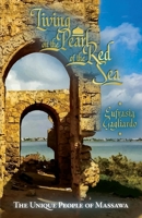 Living on the Pearl of the Red Sea: The Unique People of Massawa 1925049361 Book Cover