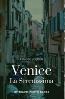 Venice - La Serenissima 0464030315 Book Cover