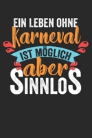 Ein Leben ohne Karneval ist m�glich aber sinnlos: Notizbuch/Tagebuch/Organizer/120 Karierte Seiten/ 6x9 Zoll 1676411135 Book Cover