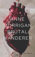 Brutal Wanderer 1738745007 Book Cover