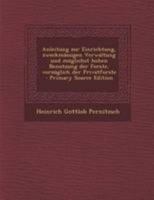 Anleitung Zur Einrichtung, Zweckm�ssigen Verwaltung Und M�glichst Hohen Benutzung Der Forste, Vorz�glich Der Privatforste 1168106419 Book Cover