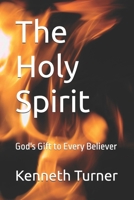 The Holy Spirit: God's Gift to Every Believer B0GVYZ9WBY Book Cover
