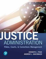 Justice Administration: Police, Courts, and Corrections... 0135154375 Book Cover