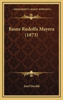 Basne Rudolfa Mayera (1873) 1161020861 Book Cover