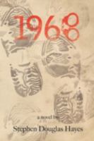 1968: A Bad Year to Come of Age 1432727893 Book Cover