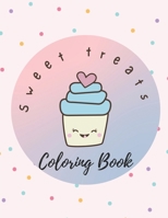 SWEET TREATS COLORING BOOK: Color the Sweetness: A Delicious Journey through Popsicles, Cotton Candy, and Cookies B0CTT5V16H Book Cover