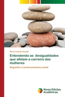 Entendendo as desigualdades que afetam a carreira das mulheres 6202807628 Book Cover