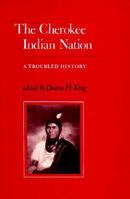 Cherokee Indian Nation: A Troubled History 1572334517 Book Cover