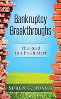 Bankruptcy Breakthroughs: The Road to a Fresh Start 1542791782 Book Cover