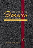 Late Storms for Darwin: Vague Journal Foreword by Dr. Athol Pyne 1483620727 Book Cover
