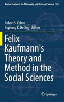 Felix Kaufmann's Theory and Method in the Social Sciences 3319028448 Book Cover
