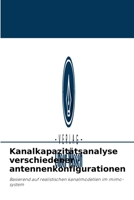 Kanalkapazitätsanalyse verschiedener antennenkonfigurationen: Basierend auf realistischen kanalmodellen im mimo-system 6203229725 Book Cover