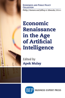 Economic Renaissance In the Age of Artificial Intelligence 194784394X Book Cover