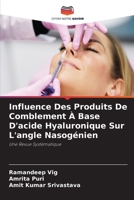 Influence Des Produits De Comblement À Base D'acide Hyaluronique Sur L'angle Nasogénien 620968470X Book Cover