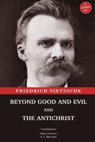 The Antichrist/Beyond Good and Evil 9355224206 Book Cover