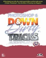 Photoshop 6 Down and Dirty Tricks 0967985307 Book Cover