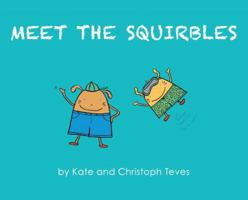 Meet The Squirbles: The Adventures of Percy & Pip 0692184937 Book Cover