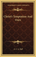 Christ's Temptation And Ours 1430454393 Book Cover