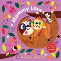 Mommy Loves Me! (A Changing Faces Book): A Board Book 1419775537 Book Cover