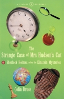 The Strange Case of Mrs. Hudson's Cat: And Other Science Mysteries Solved by Sherlock Holmes (Helix Book.) 0201461390 Book Cover