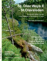 St. Olav Ways II - St.Olavsleden: Encounters along the way. From Selånger to Trondheim in 27 days (German Edition) 3751998667 Book Cover