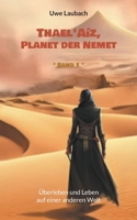 Thael'Aíz, Planet der Nemet * Band 1: Überleben und Leben auf einer anderen Welt (German Edition) 3758303575 Book Cover