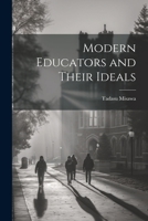 Modern Educators and Their Ideals 1022164643 Book Cover