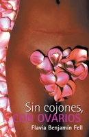Sin cojones, con ovarios 1506547346 Book Cover