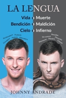 La Lengua: Vida o muerte, bendición o maldición, cielo o infierno 1662494084 Book Cover