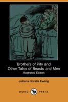 Brothers of Pity and Other Tales of Beasts and Men 1987477200 Book Cover