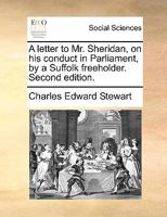 A Letter To Mr. Sheridan: On His Conduct In Parliament 1178947475 Book Cover