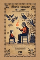 Abuelo, cuéntame un cuento (Spanish Edition) 6125160890 Book Cover
