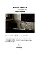 Hadden Coalfield: Catcher in the Lie! 1449998003 Book Cover