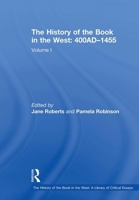 The History of the Book in the West: 400AD–1455: Volume I (The History of the Book in the West: A Library of Critical Essays) 1032918810 Book Cover