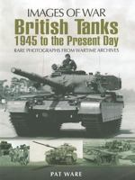 British Tanks: 1945 to the Present Day 1848845669 Book Cover
