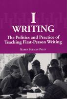 I-writing: The Politics and Practice of Teaching First-person Writing 0809323516 Book Cover