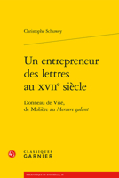 Un Entrepreneur Des Lettres Au Xviie Siecle: Donneau de Vise, de Moliere Au Mercure Galant 2406095703 Book Cover