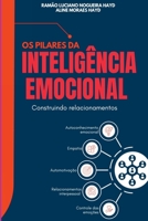 OS 5 PILARES DA INTELIGÊNCIA EMOCIONAL 652660448X Book Cover