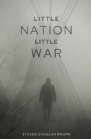 Little Nation, Little War 1521994714 Book Cover