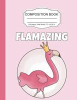 Composition Book: Princess Flamingo Amazing Girls Wide Ruled Paper Lined Notebook Journal for Teens Kids Students Back to School 7.5 x 9.25 in. 100 Pages 1080219153 Book Cover