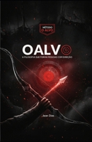 O ALVO: A Filosofia que Forma Pessoas com Direção (Portuguese Edition) B0G6S6222L Book Cover