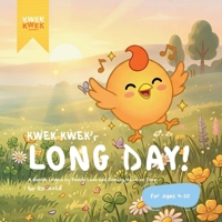 Kwek-Kwek's Long Day: A Gentle Lesson on Family Love and Coming Home on Time: Children's Book about values and the love of a mother and a father | For ... | Rhyme Stories B0GRS9RVVL Book Cover