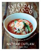 Everyday Seafood: From the Simplest Fish to a Seafood Feast, 100 recipes for Home Cooking 1849499152 Book Cover