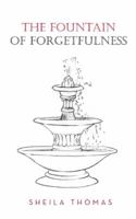 The Fountain of Forgetfulness 1490813497 Book Cover