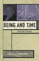 Heidegger's Being and Time: Critical Essays 0742542416 Book Cover