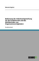 Bedeutung der Arbeitszeitgestaltung für die Produktivität und das Wohlbefinden von Organisationsmitgliedern 3638932699 Book Cover