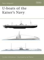 U-boats of the Kaiser's Navy (New Vanguard) 1841763624 Book Cover