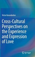 Cross-Cultural Perspectives on the Experience and Expression of Love 3030150194 Book Cover