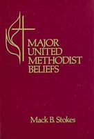 Major United Methodist beliefs 0687229243 Book Cover