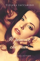 Il piacere che vuoi: Erotic Collection 1097145824 Book Cover